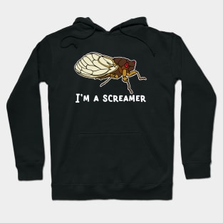 Cicada Song, Funny Cicada Invasion I'm a Screamer Hoodie